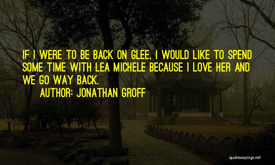 Glee Actually Quotes By Jonathan Groff