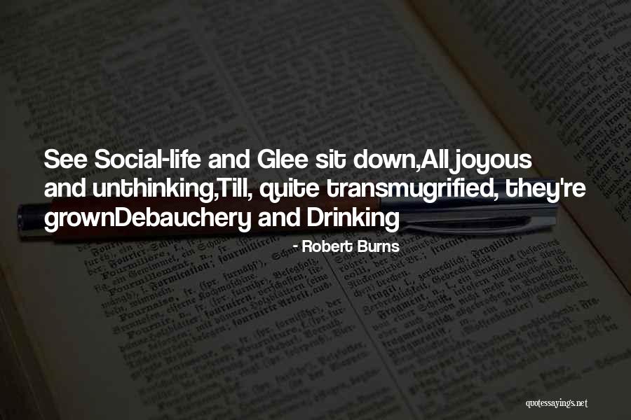 Glee Life Quotes By Robert Burns Glee Life Quotes By Robert Burns