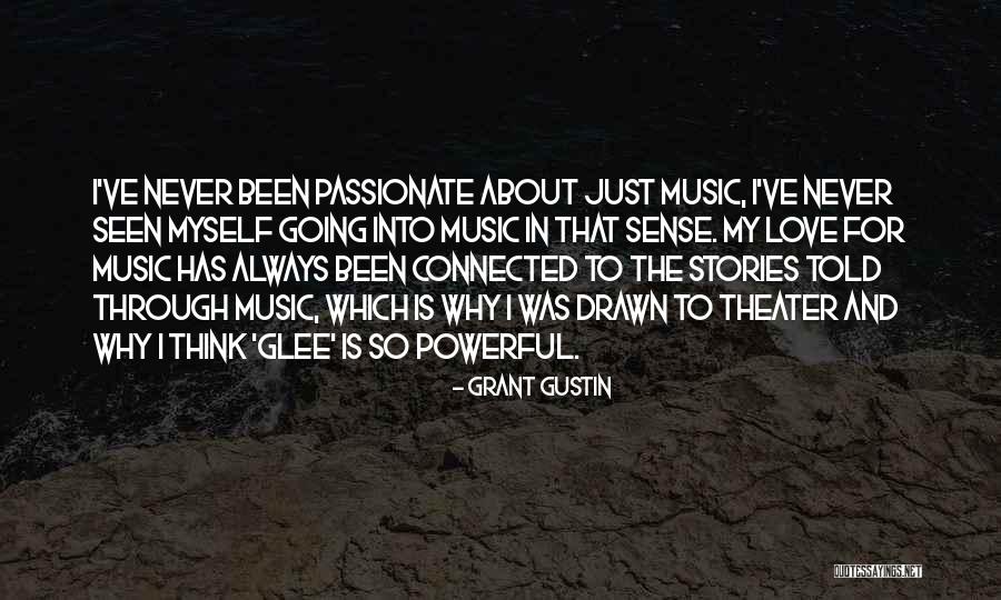 Glee Love Quotes By Grant Gustin Glee Love Quotes By Grant Gustin