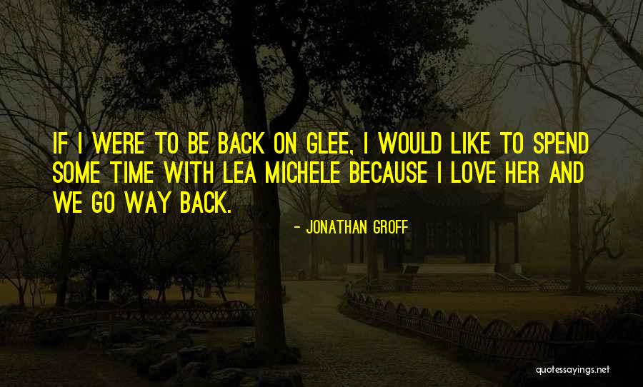 Glee Love Quotes By Jonathan Groff Glee Love Quotes By Jonathan Groff