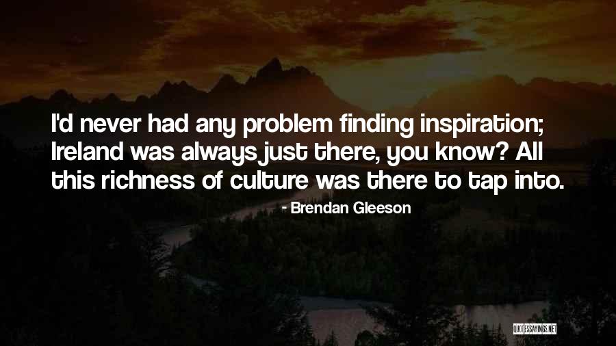 Gleeson Quotes By Brendan Gleeson Gleeson Quotes By Brendan Gleeson