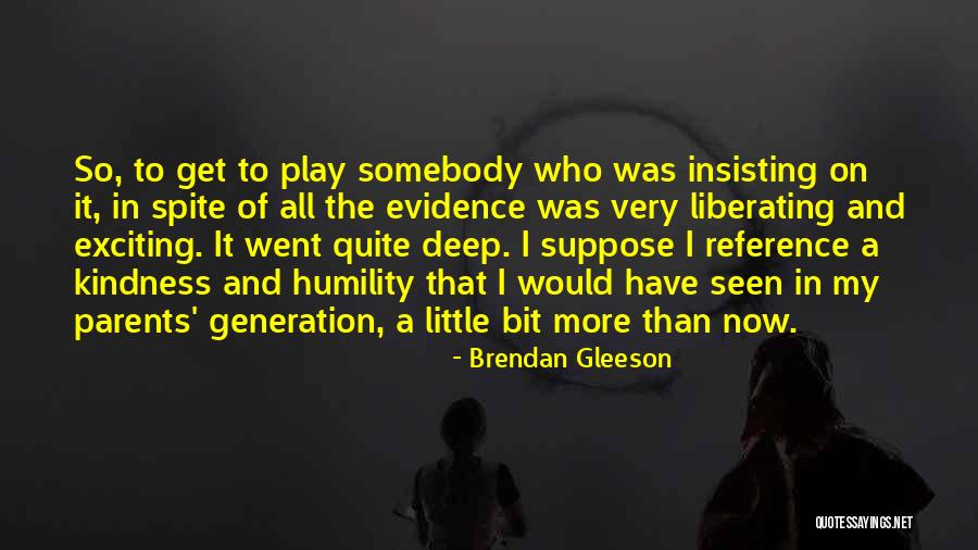 Gleeson Quotes By Brendan Gleeson Gleeson Quotes By Brendan Gleeson