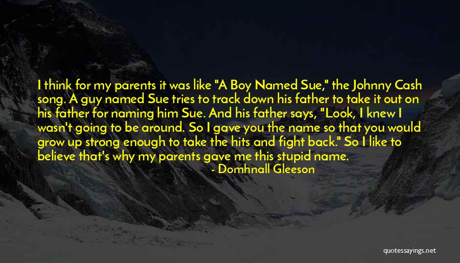 Gleeson Quotes By Domhnall Gleeson Gleeson Quotes By Domhnall Gleeson