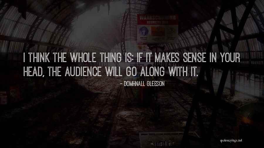 Gleeson Quotes By Domhnall Gleeson Gleeson Quotes By Domhnall Gleeson