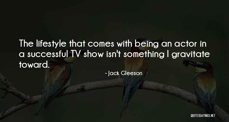 Gleeson Quotes By Jack Gleeson Gleeson Quotes By Jack Gleeson