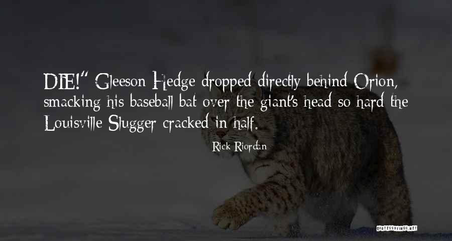 Gleeson Quotes By Rick Riordan Gleeson Quotes By Rick Riordan
