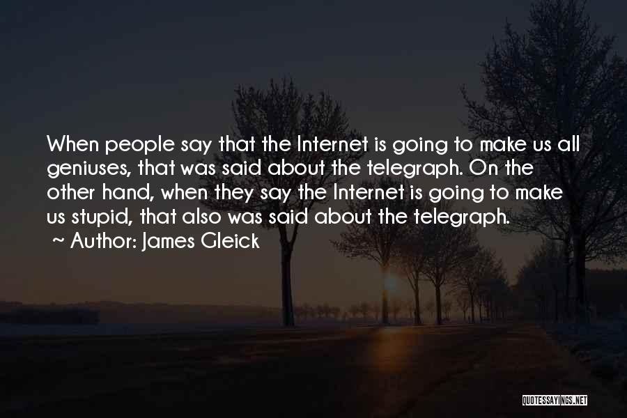 Gleick Quotes By James Gleick