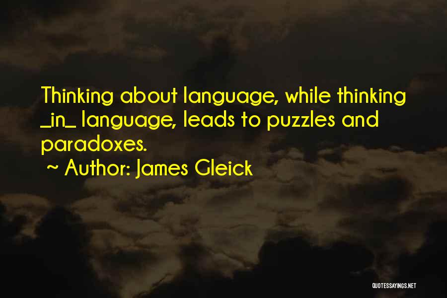 Gleick Quotes By James Gleick