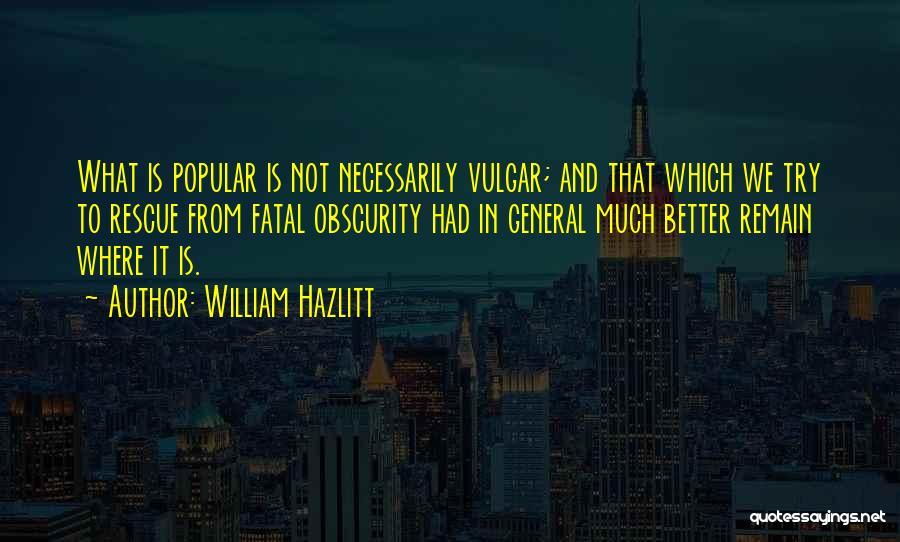 Gleitz Alarms Quotes By William Hazlitt