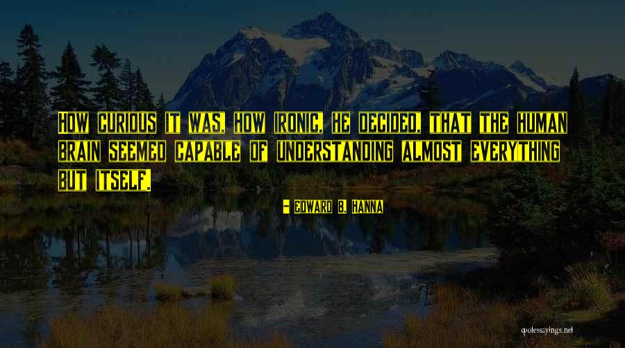 Gleize Peintre Quotes By Edward B. Hanna Gleize Peintre Quotes By Edward B. Hanna