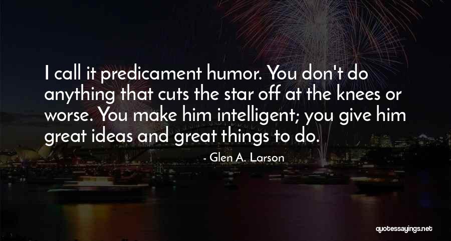 Glen A. Larson Quotes 1728440 Glen A. Larson Quotes 1728440