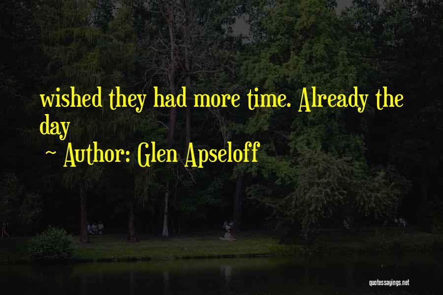 Glen Apseloff Quotes 1873708