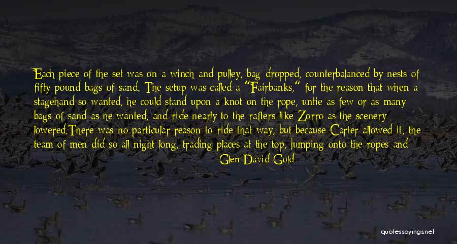 Glen David Gold Quotes 1221573 Glen David Gold Quotes 1221573