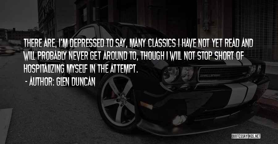 Glen Duncan Quotes 128451