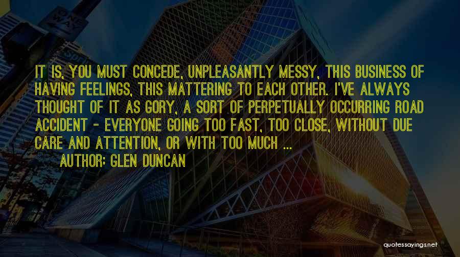 Glen Duncan Quotes 1291524