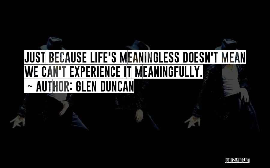 Glen Duncan Quotes 135583