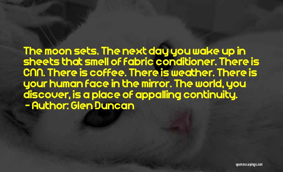 Glen Duncan Quotes 188140