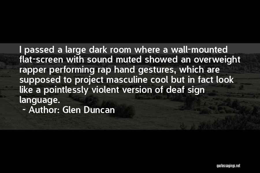 Glen Duncan Quotes 1945269