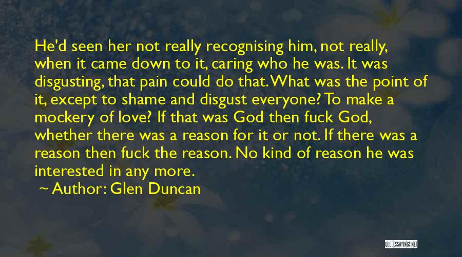 Glen Duncan Quotes 2079304