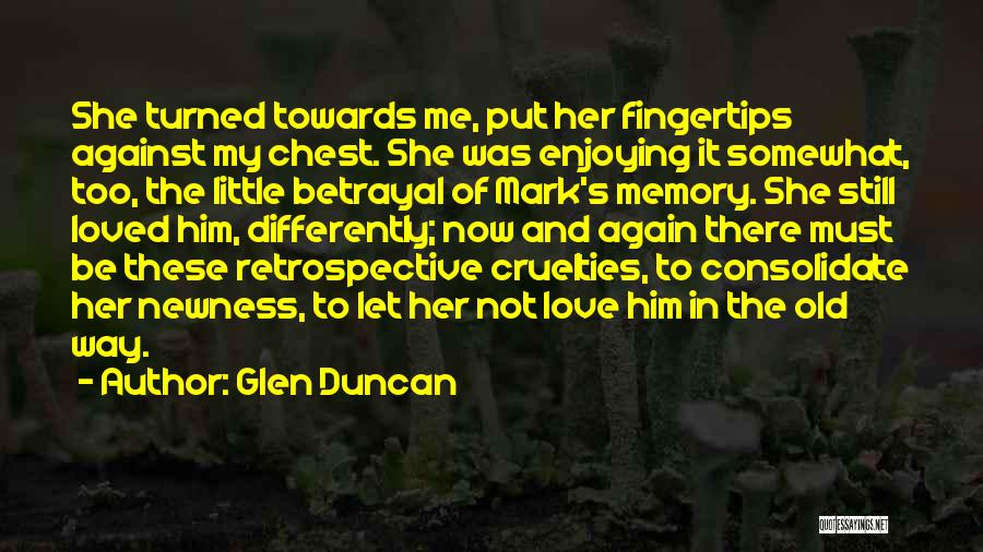 Glen Duncan Quotes 2174324