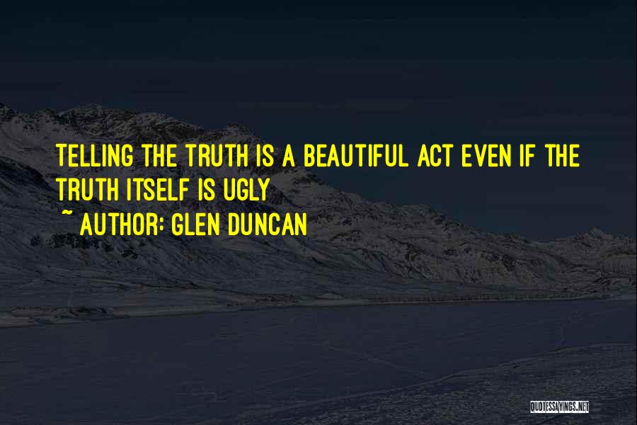 Glen Duncan Quotes 276248