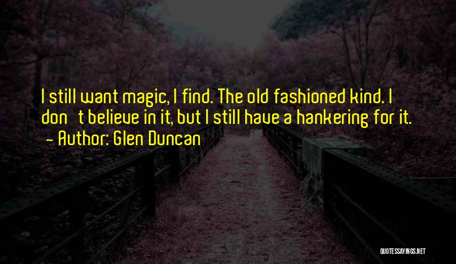 Glen Duncan Quotes 690658