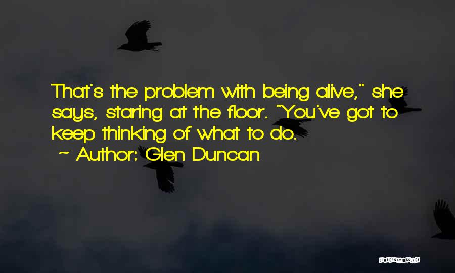 Glen Duncan Quotes 753912