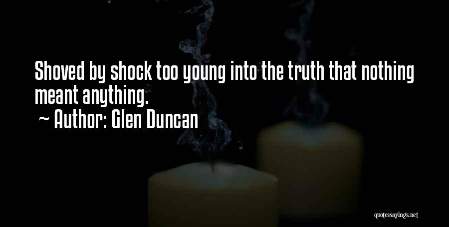 Glen Duncan Quotes 980275