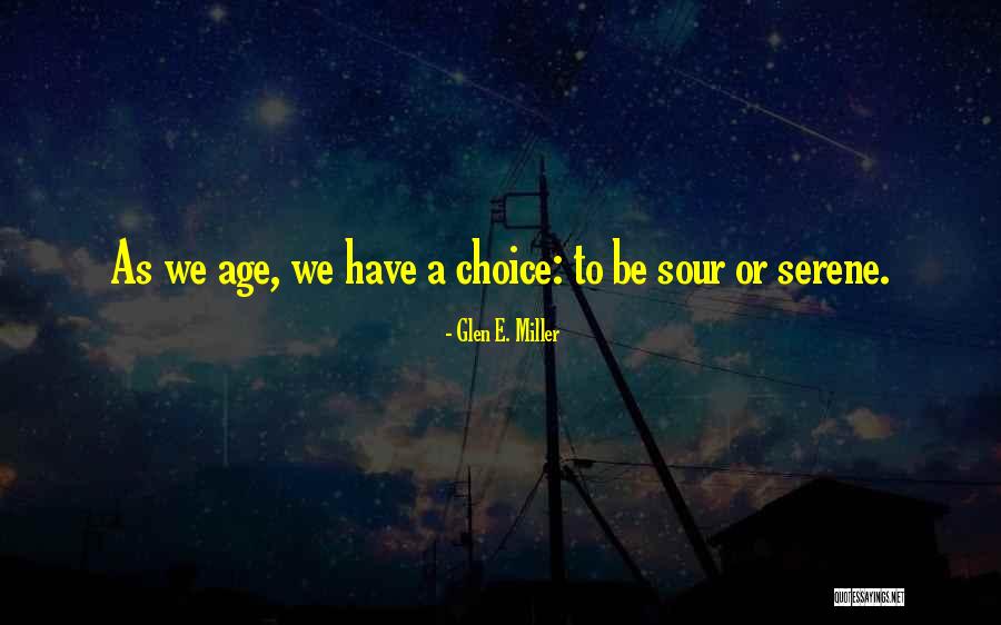 Glen E. Miller Quotes 1553964 Glen E. Miller Quotes 1553964