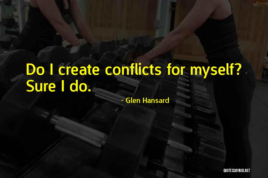 Glen Hansard Quotes 1086753