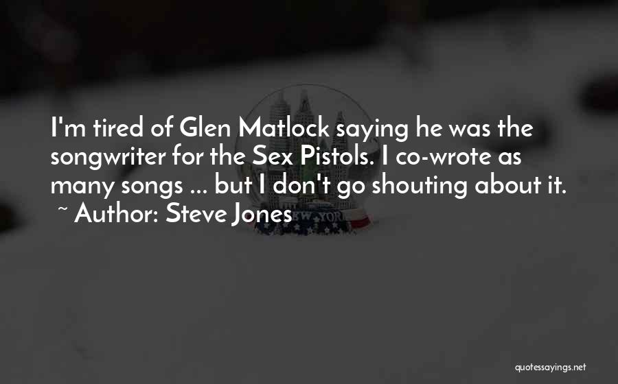 Glen Matlock Quotes By Steve Jones
