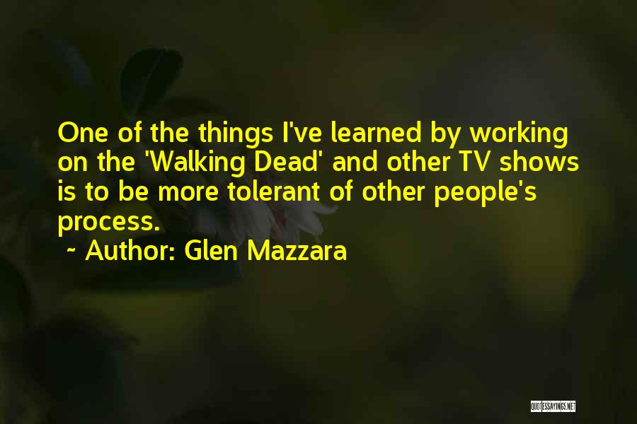Glen Mazzara Quotes 1395868