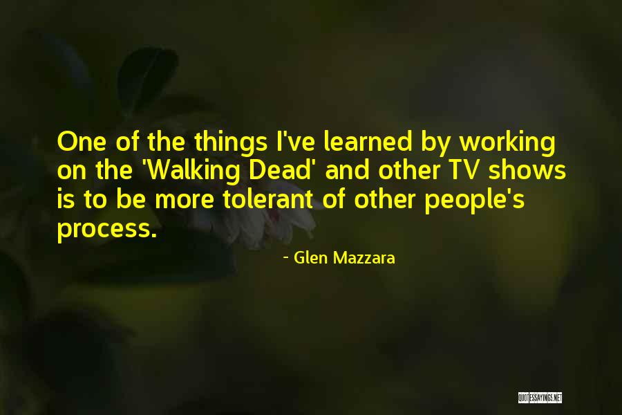 Glen Mazzara Quotes 1395868