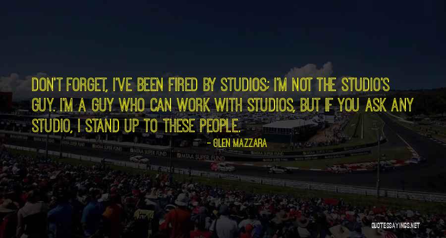 Glen Mazzara Quotes 1524664