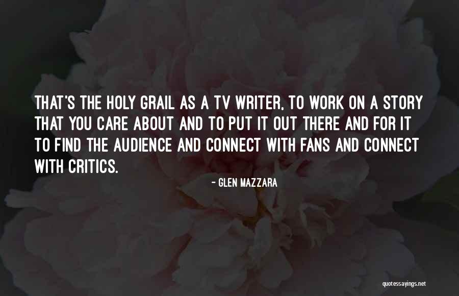 Glen Mazzara Quotes 999801