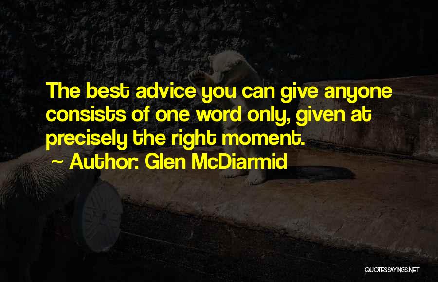 Glen McDiarmid Quotes 632303