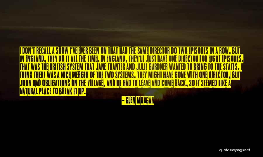 Glen Morgan Quotes 1010268 Glen Morgan Quotes 1010268