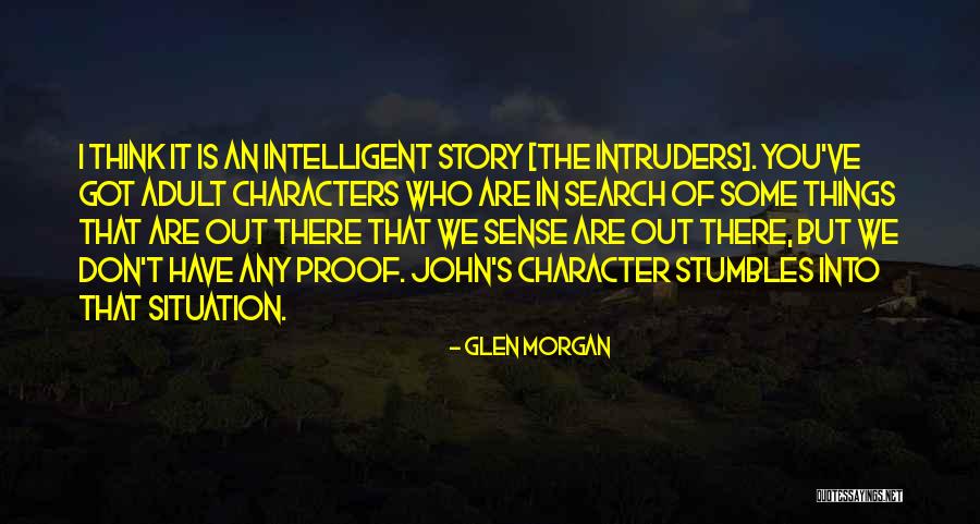 Glen Morgan Quotes 2030974 Glen Morgan Quotes 2030974