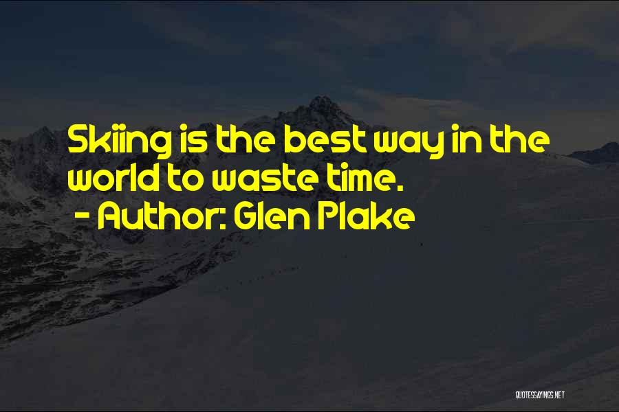 Glen Plake Quotes 2013624