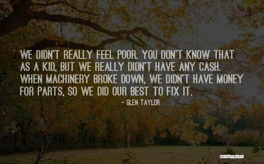 Glen Taylor Quotes 1879928 Glen Taylor Quotes 1879928