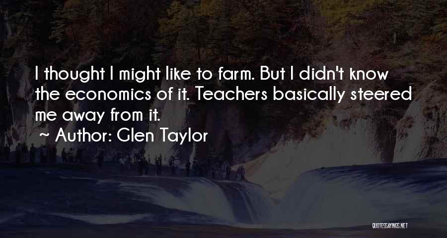 Glen Taylor Quotes 522972