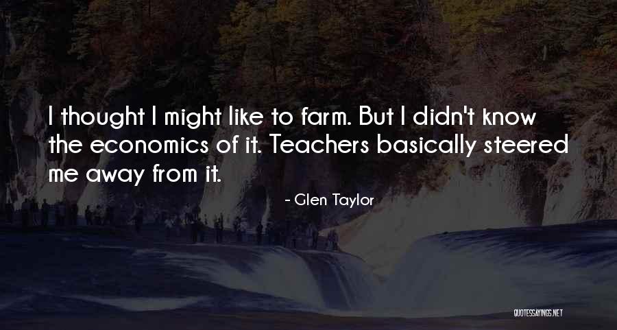 Glen Taylor Quotes 522972