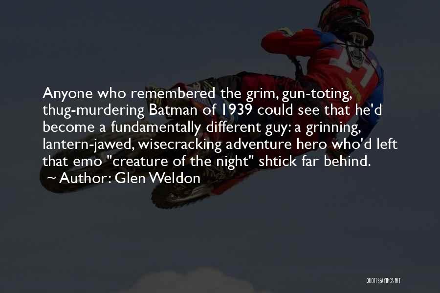 Glen Weldon Quotes 212839