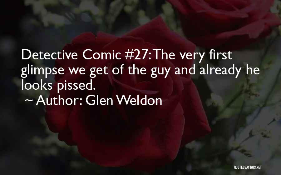 Glen Weldon Quotes 521387