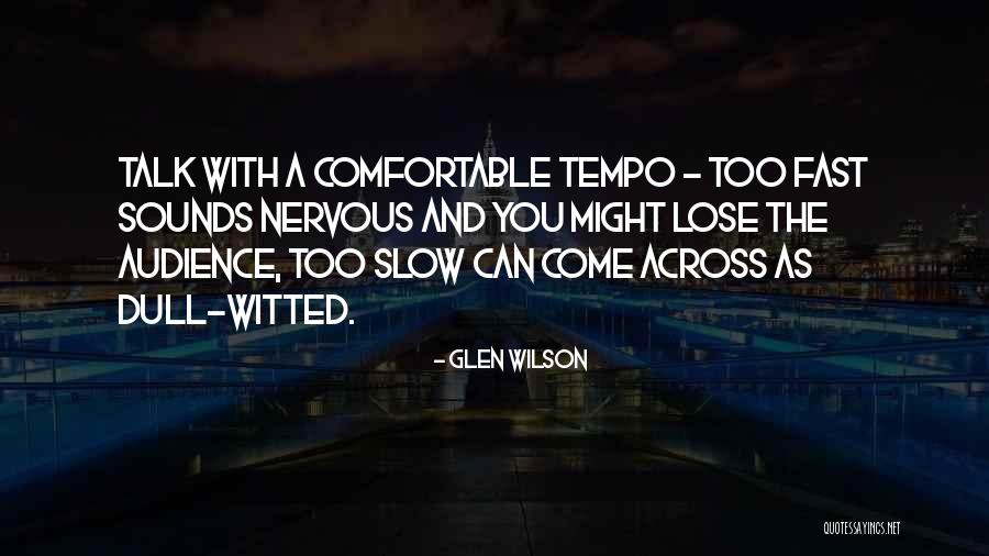 Glen Wilson Quotes 1261366 Glen Wilson Quotes 1261366