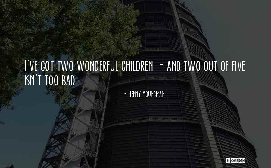 Glenalmond Road Quotes By Henny Youngman Glenalmond Road Quotes By Henny Youngman
