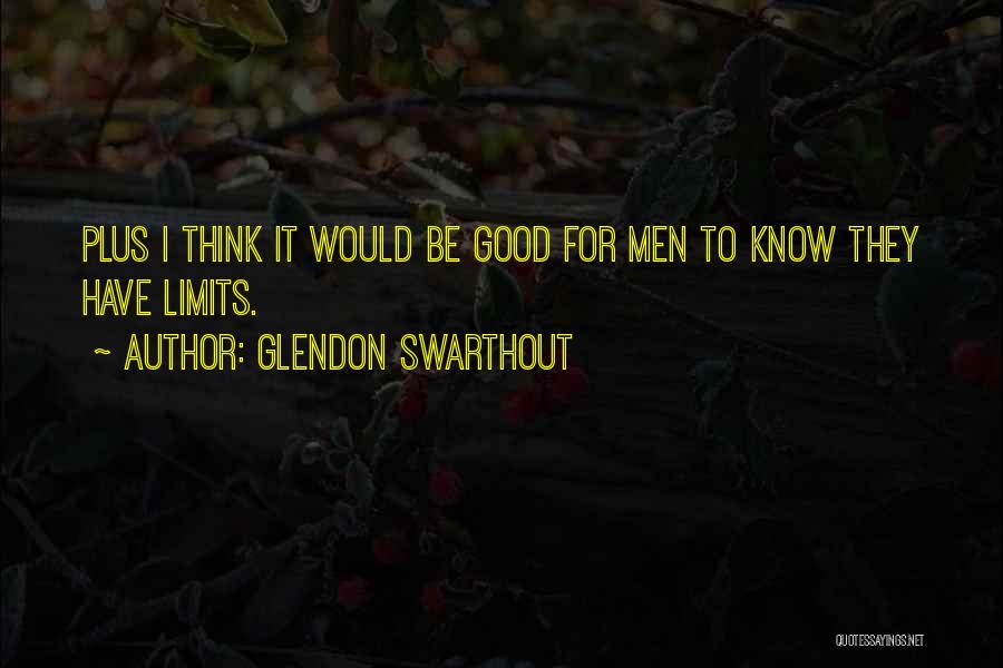 Glendon Swarthout Quotes 1401725