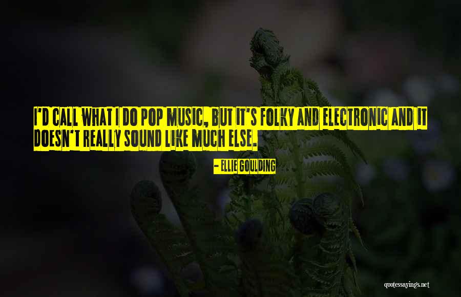 Glengyle Quotes By Ellie Goulding Glengyle Quotes By Ellie Goulding