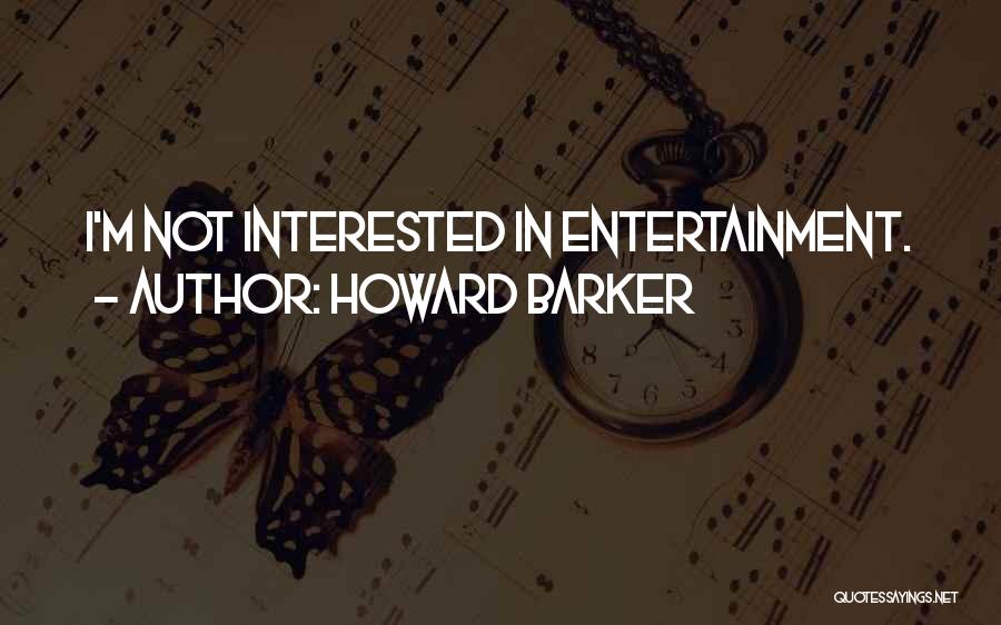 Glenise Cohrt Quotes By Howard Barker