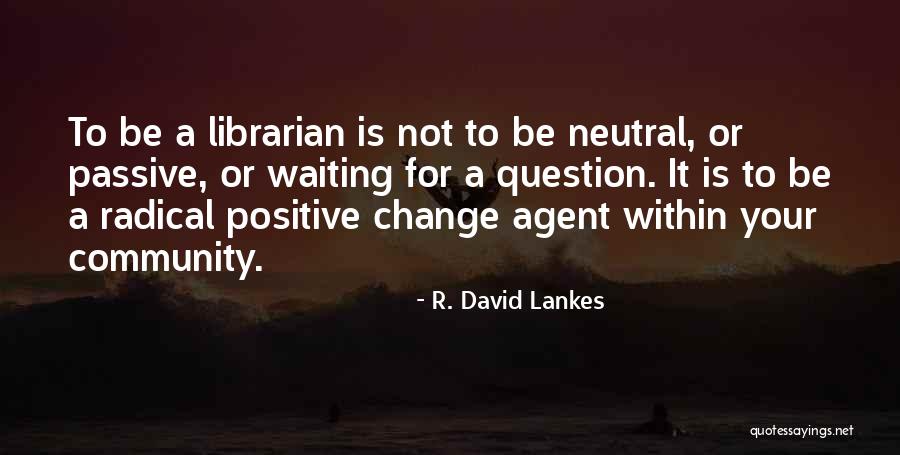 Glenlivet 18 Quotes By R. David Lankes Glenlivet 18 Quotes By R. David Lankes